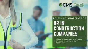 Roles and Importance of HR in Construction Companies