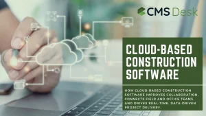 How Cloud-Based Construction Software Connects Field and Office Teams